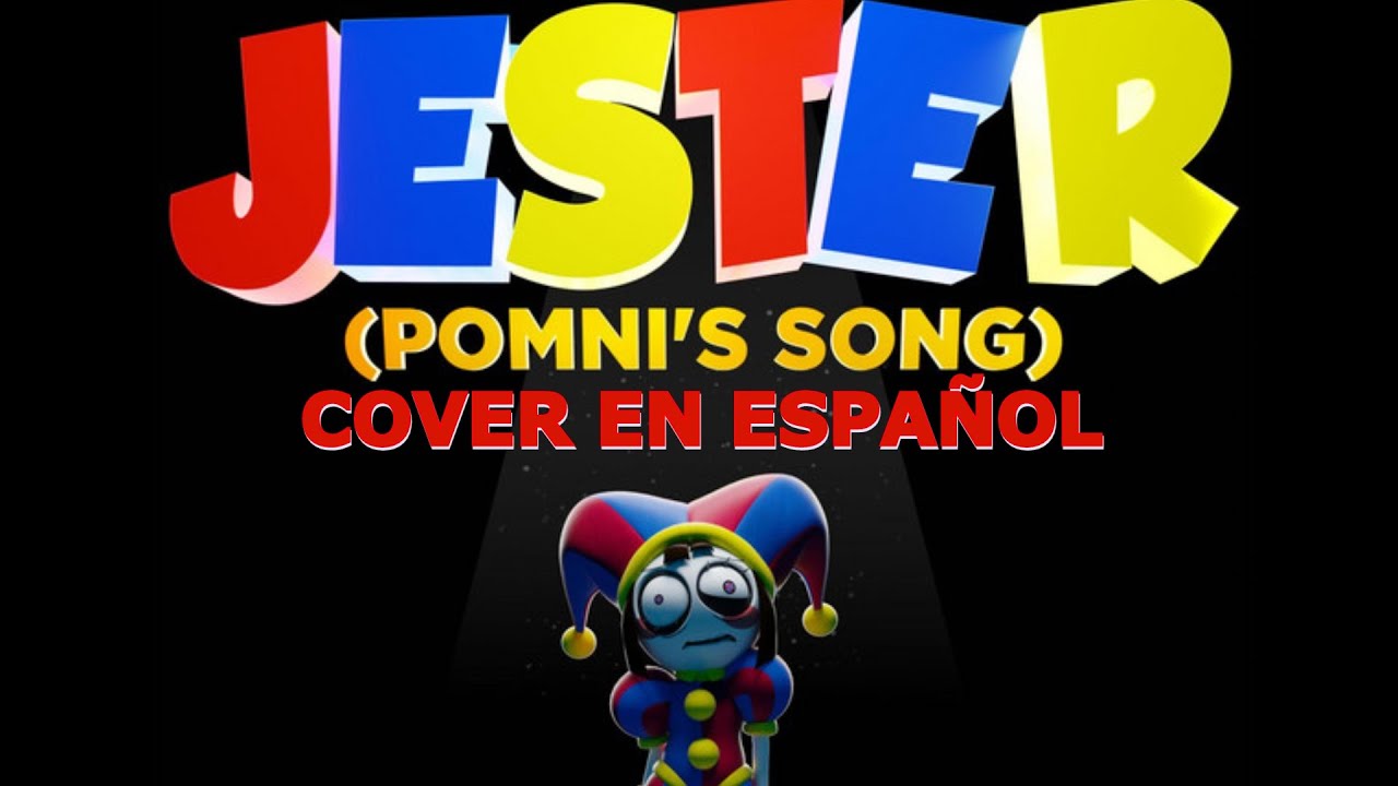 The Amazing Digital Circus - JESTER (Canci&oacute;n de Pomni) Cover En Espa&ntilde;ol ft @AmandaSerey
