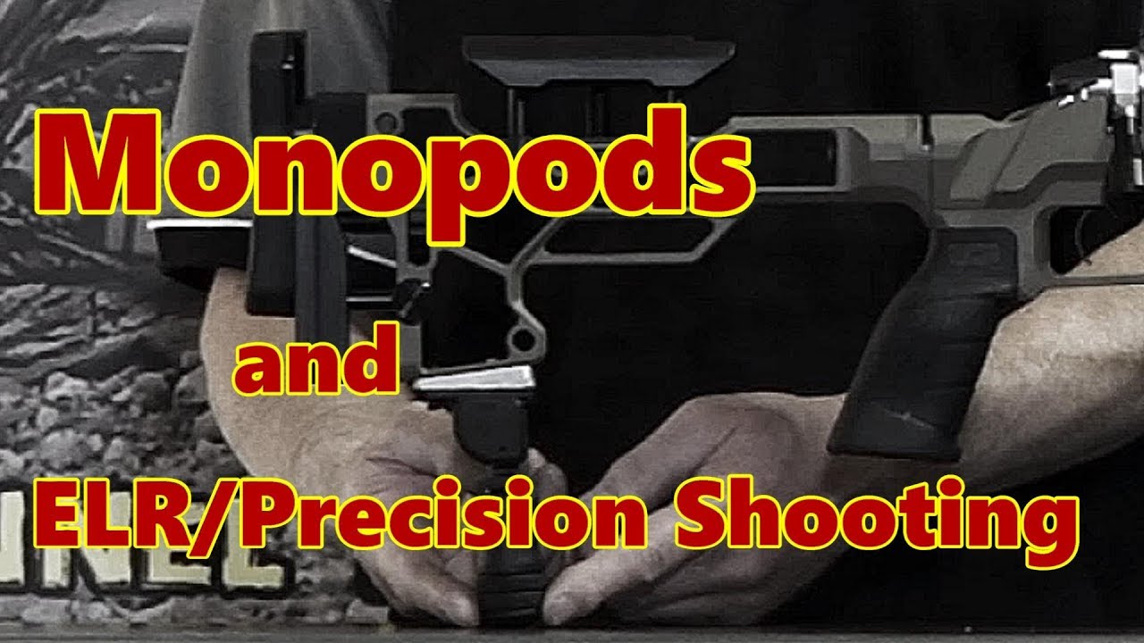 Monopods and ELR/Precision Shooting???