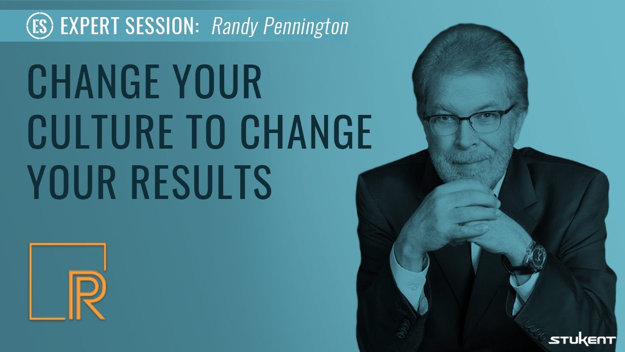Change Your Culture to Change Your Results - Randy Pennington