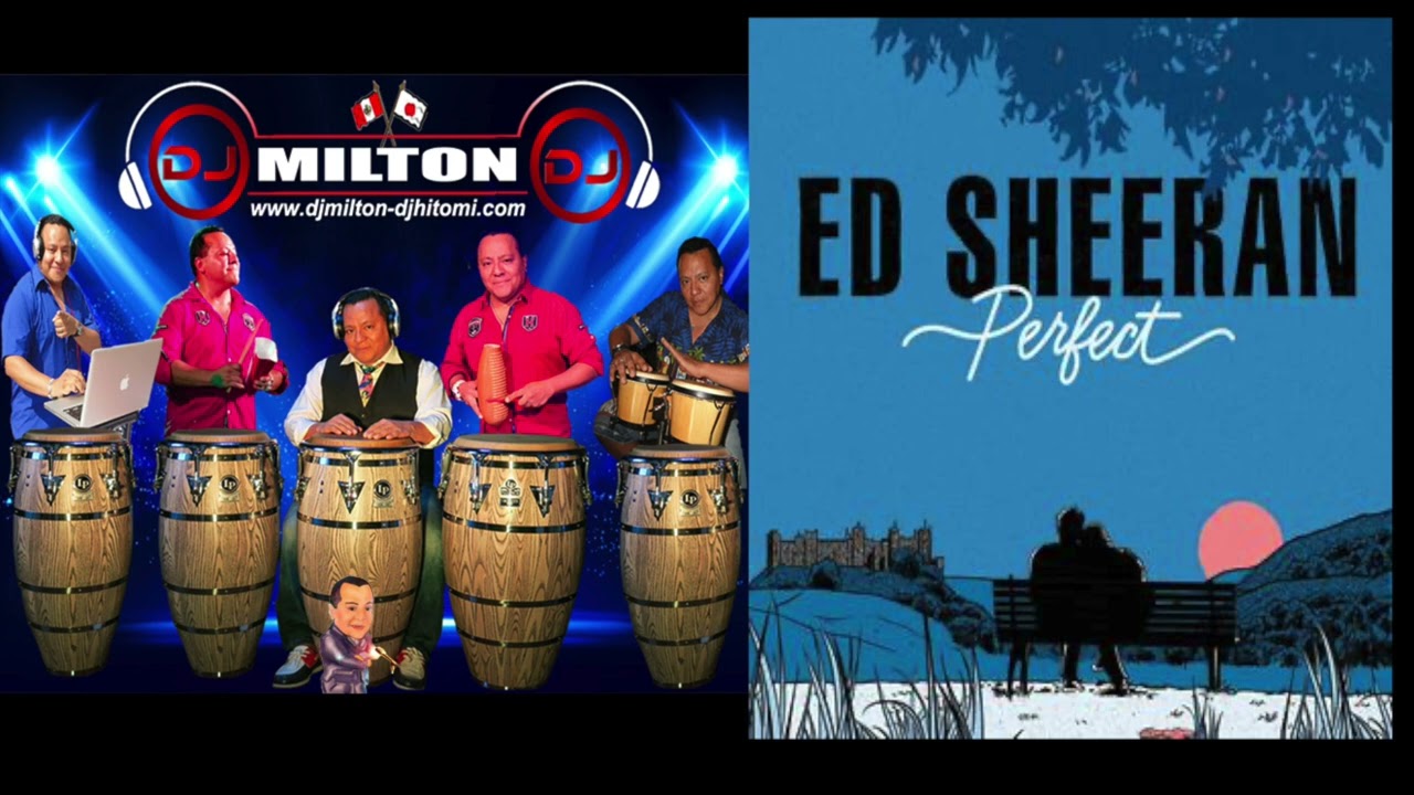 perfect - Ed Sheeran  /Kizomba  DjMilton Peru