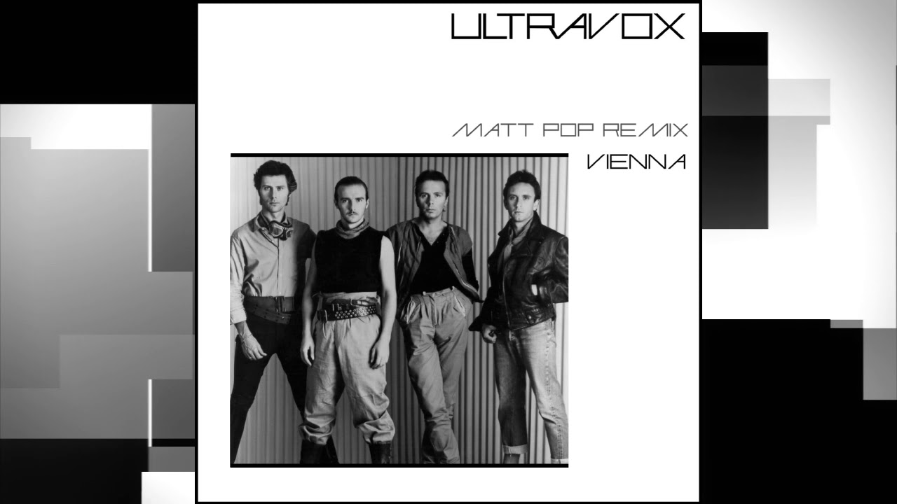 Ultravox - Vienna (Matt Pop Remix, unofficial)