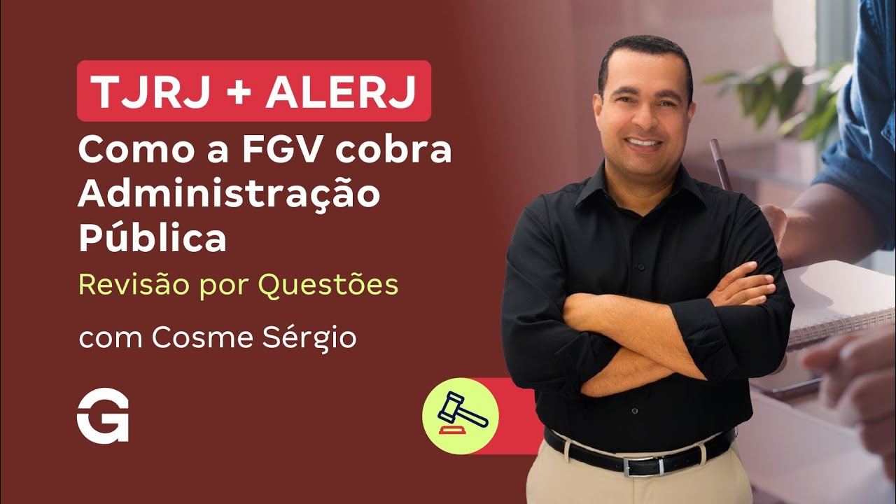 Concurso TJRJ + ALERJ | Como a FGV cobra Administra&ccedil;&atilde;o P&uacute;blica (Revis&atilde;o por Quest&otilde;es)