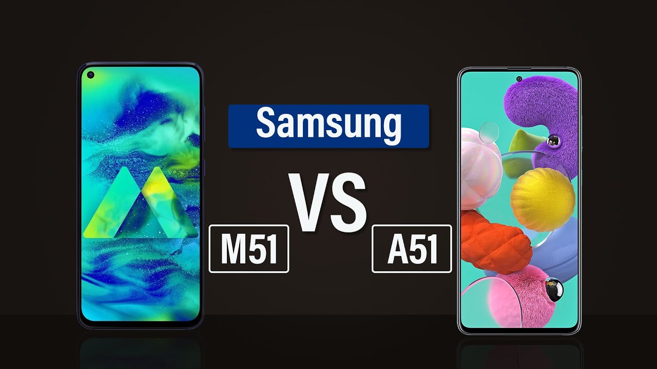 Samsung Galaxy M51 Vs Samsung Galaxy A51