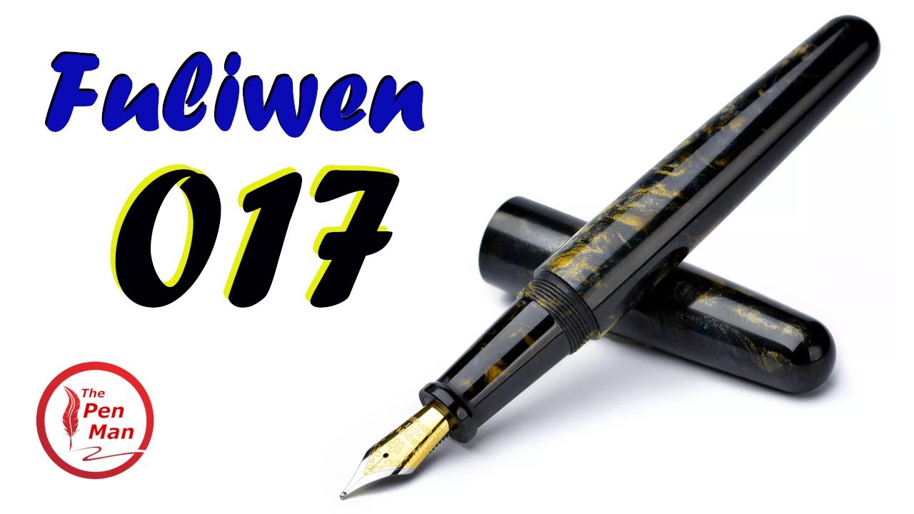 Fuliwen 017 Fountain Pen Review