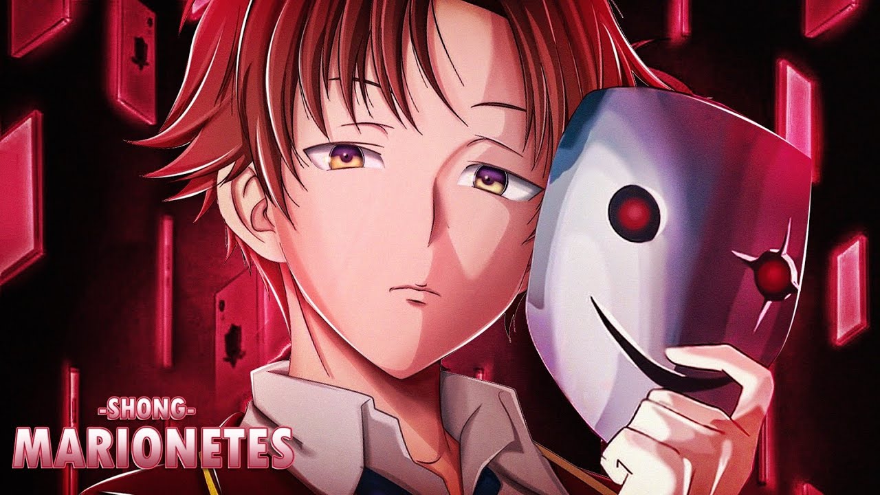Shong - MARIONETES | Ayanokoji [Classroom Of The Elite]
