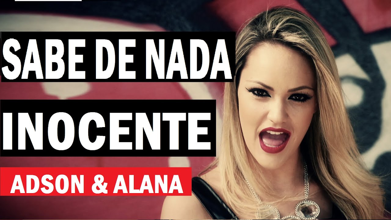 Adson e Alana - SABE DE NADA INOCENTE (Clipe Oficial) sertanejo / funk / remix