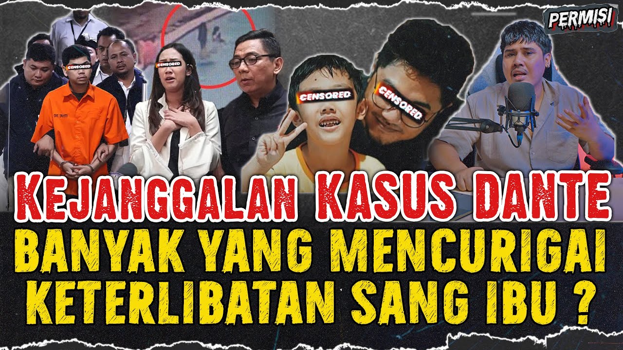 KASUS DANTE YANG DITENGGELAMKAN PACAR IBUNYA