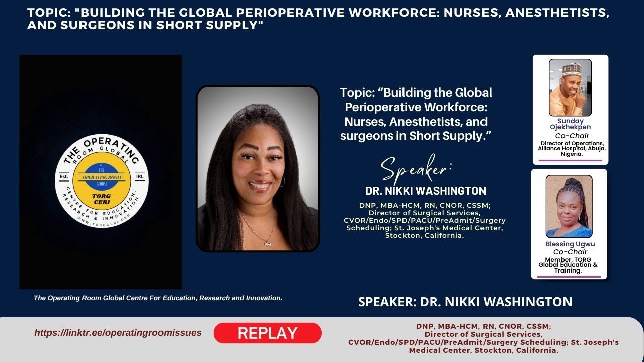 Building the Global Perioperative Workforce - TORG Webinar Replay with Dr  Nikki Washington
