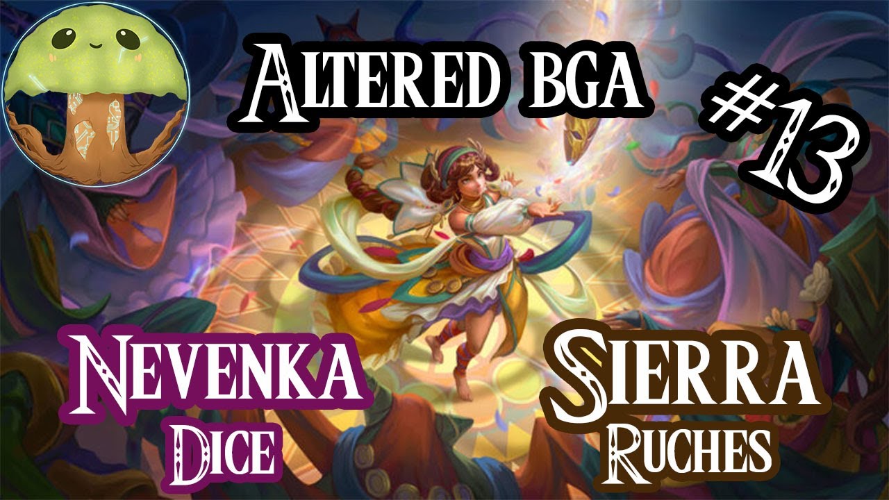 [ALTERED BGA #13] NEVENKA, avec des gros changements dans le deck, et une nouvelle unique🌱