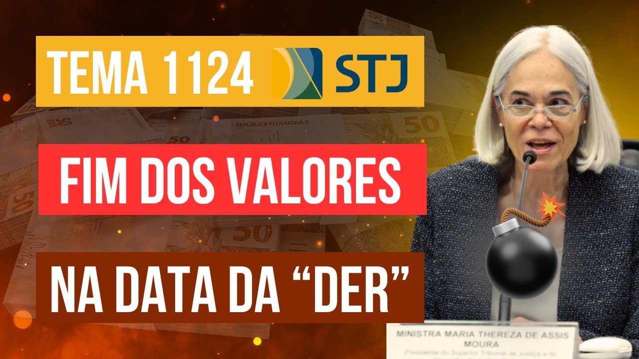 INSS | FIM DOS VALORES ATRASADOS  | TEMA 1124 STJ