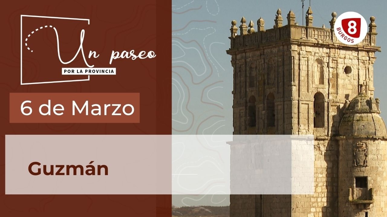 UN PASEO POR LA PROVINCIA | Guzmán