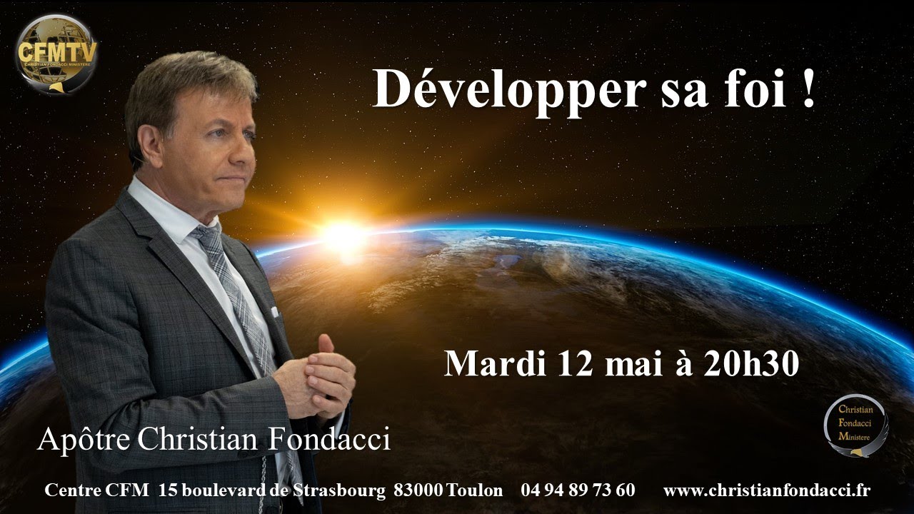 Développer votre foi Apôtre Christian Fondacci