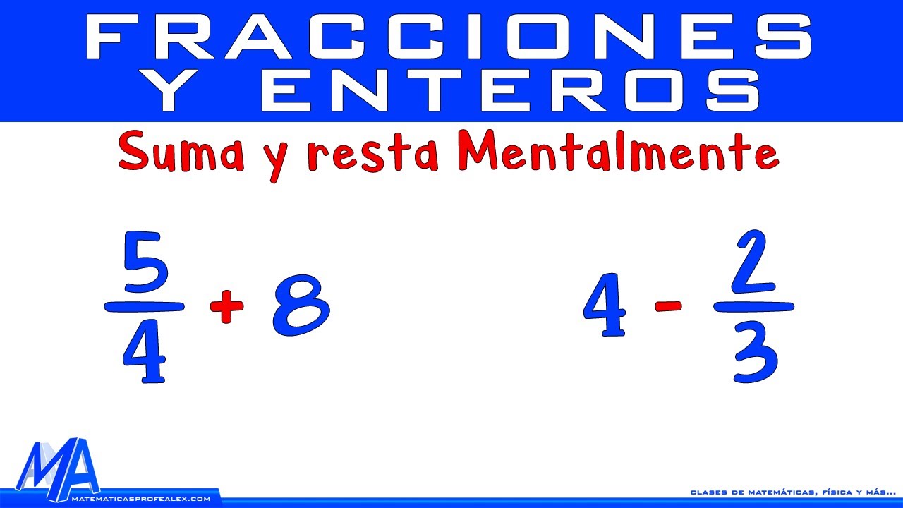 Cómo sumar fracciones y enteros Mentalmente