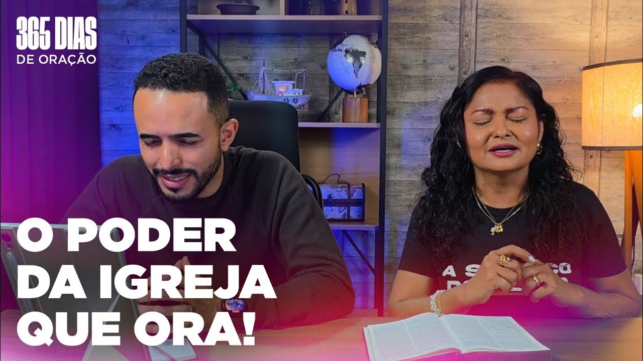 O poder da igreja que ora! (39/365 DIAS DE ORAÇÃO EM 2026)