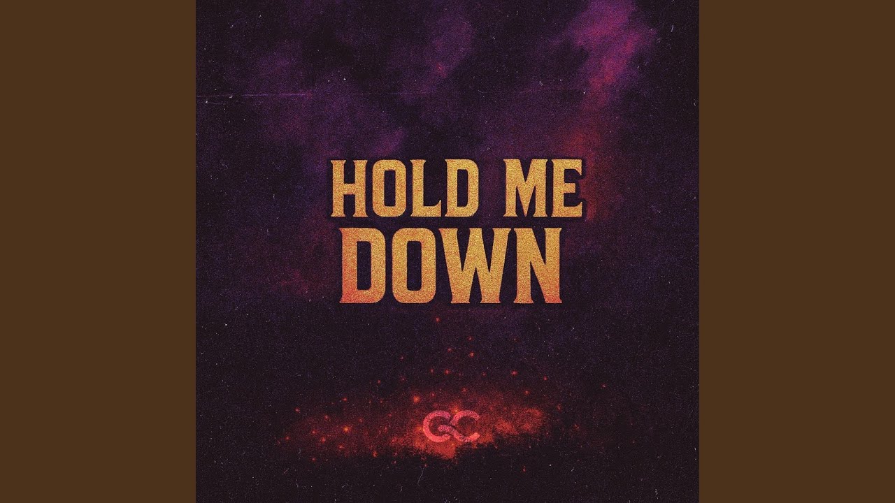Hold Me Down