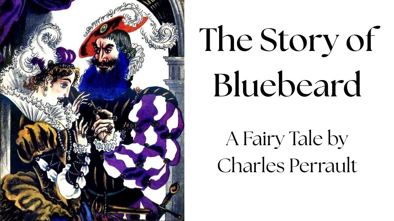 The Story of Bluebeard: A Fairy Tale by Charles Perrault