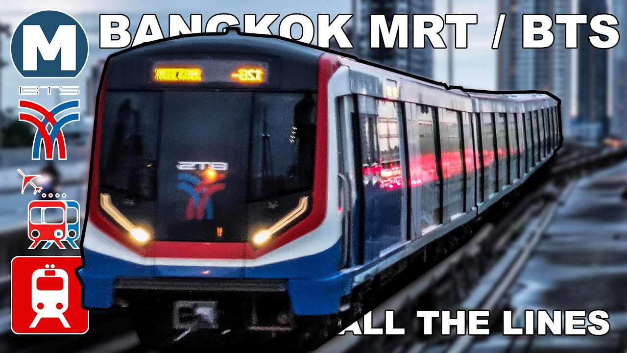 🇹🇭 Bangkok Urban Rail - All the Lines ( BTS / MRT / SRT / ARL ) (2022) (4K)