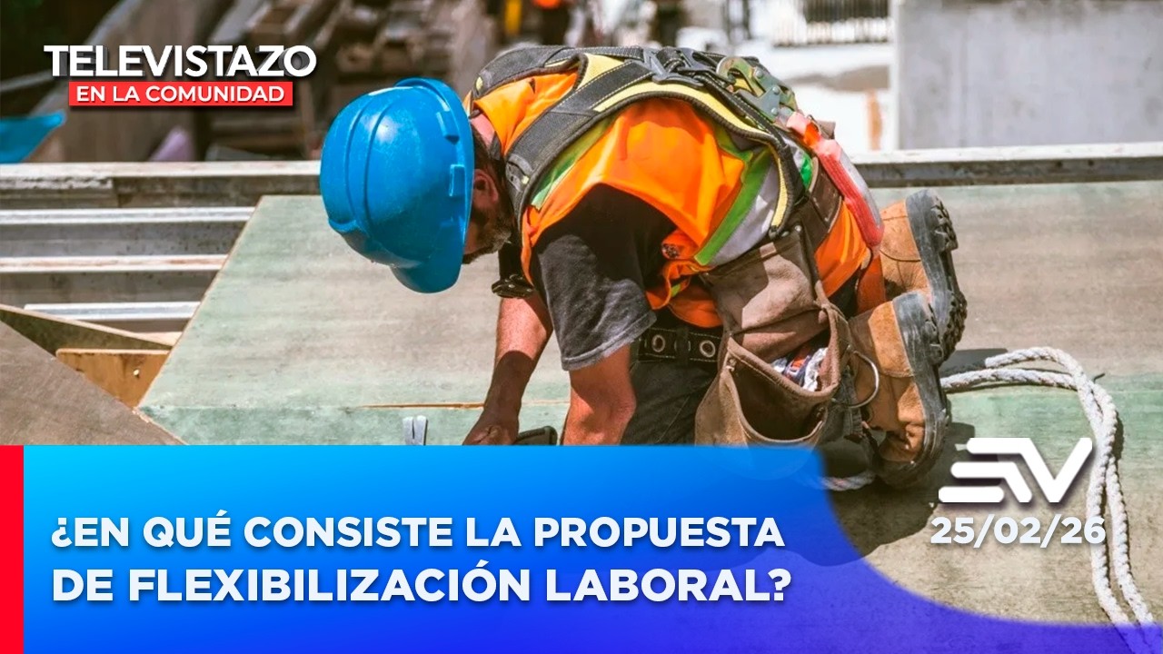 ¿En qué consiste la propuesta de flexibilización laboral?  | Televistazo Comunidad Guayaquil