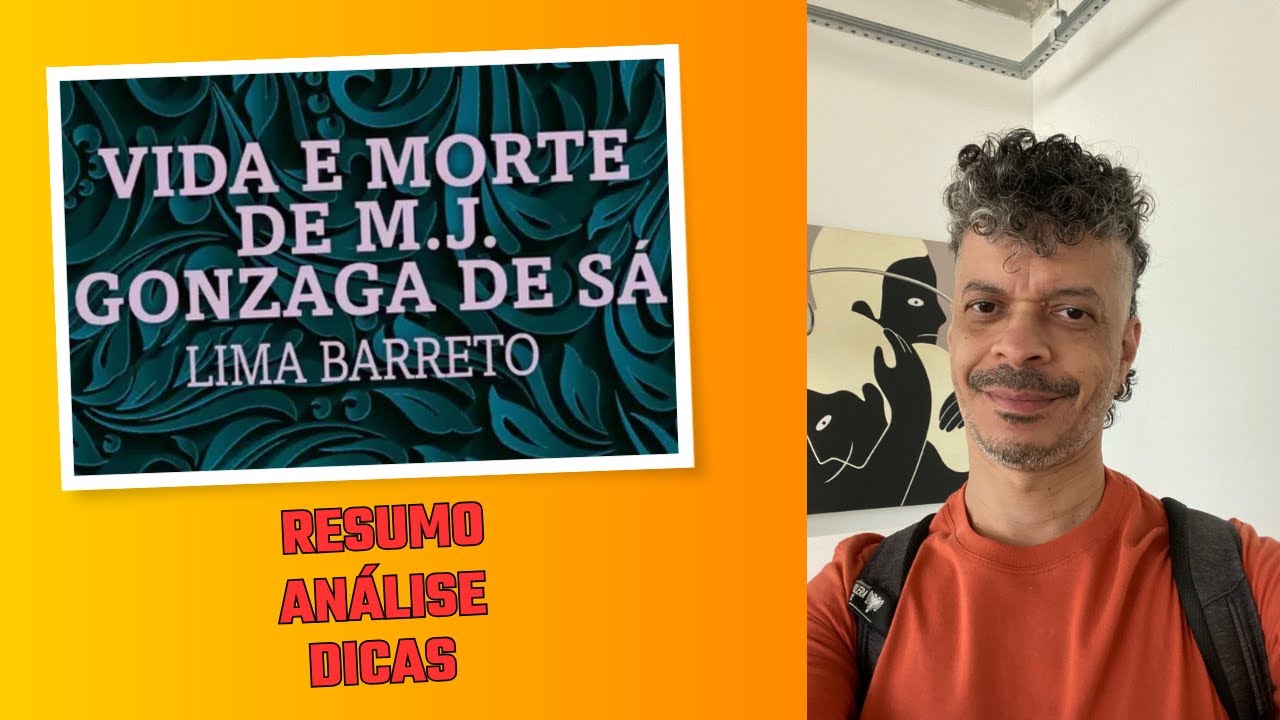 Vida e Morte de M. J. Gonzaga de Sá, de Lima Barreto: resumo, análise e dicas