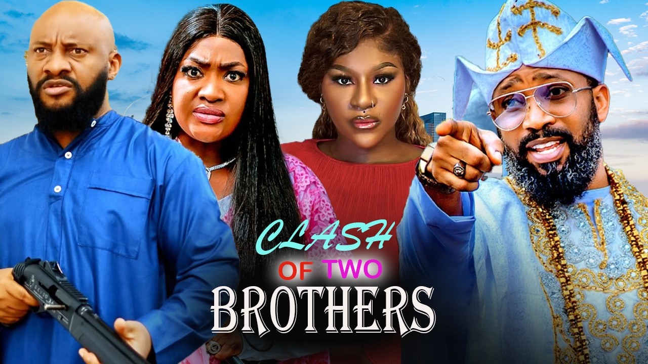 CLASH OF TWO BROTHERS(FULL MOVIE)YUL EDOCHIE,FREDERICK LEONARD,LIZZYGOLD,DESTINY ETIKO,2026 MOVIE