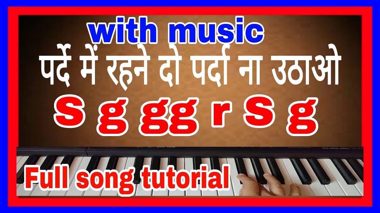 पर्दे में रहने दो पर्दा ना piano tutorial,notation notes, asha bhonsle hit song, tutorialo notes