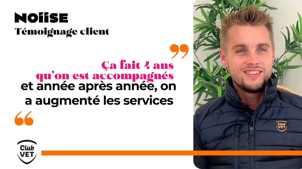 NOIISE x ClubVet - Témoignage Client