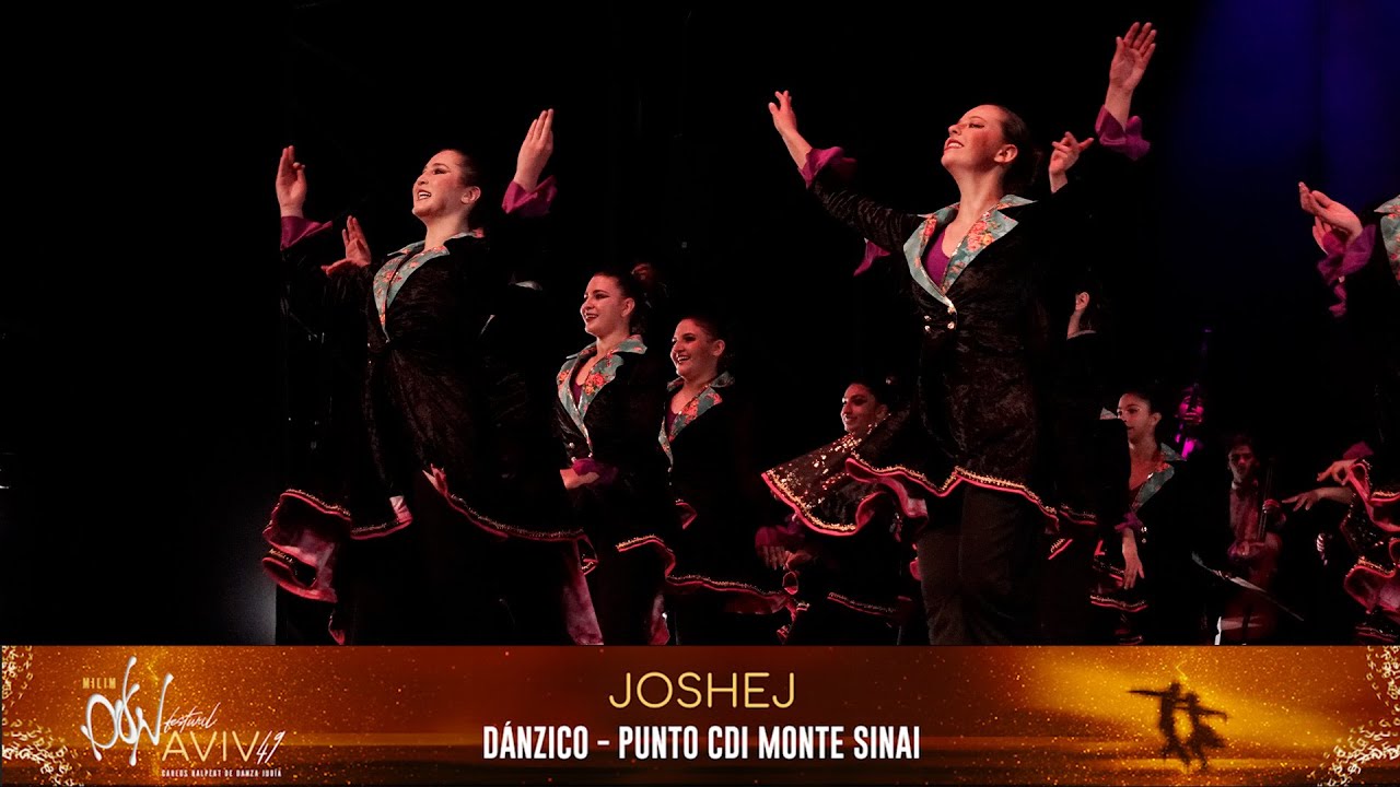 49 Festival Aviv | Joshej | Dánzico - Punto CDI Monte Sinai