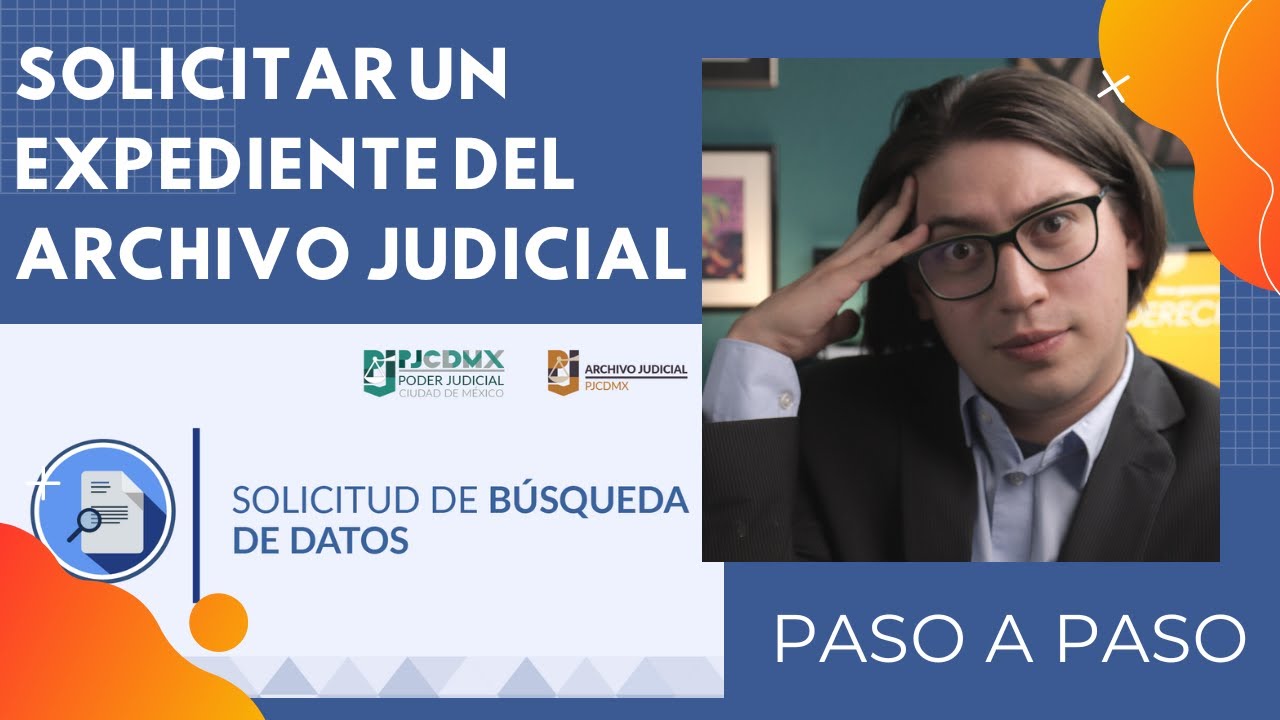 CÓMO SOLICITAR UN EXPEDIENTE DEL ARCHIVO JUDICIAL EN CDMX
