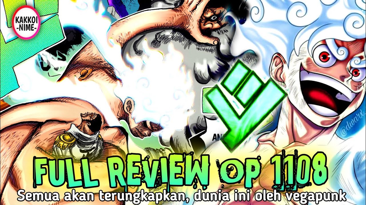 FULL REVIEW OP 1108 !! EDANN DEWA NIKA MEMAINKAN IBLIS SATURN !! APAKAH VEGAPUNK AKAN MATI ?