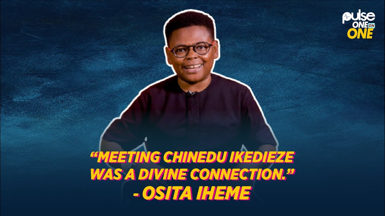 @ositaihemetv shares the story of how he met Chinedu Ikedieze | Pulse One on One