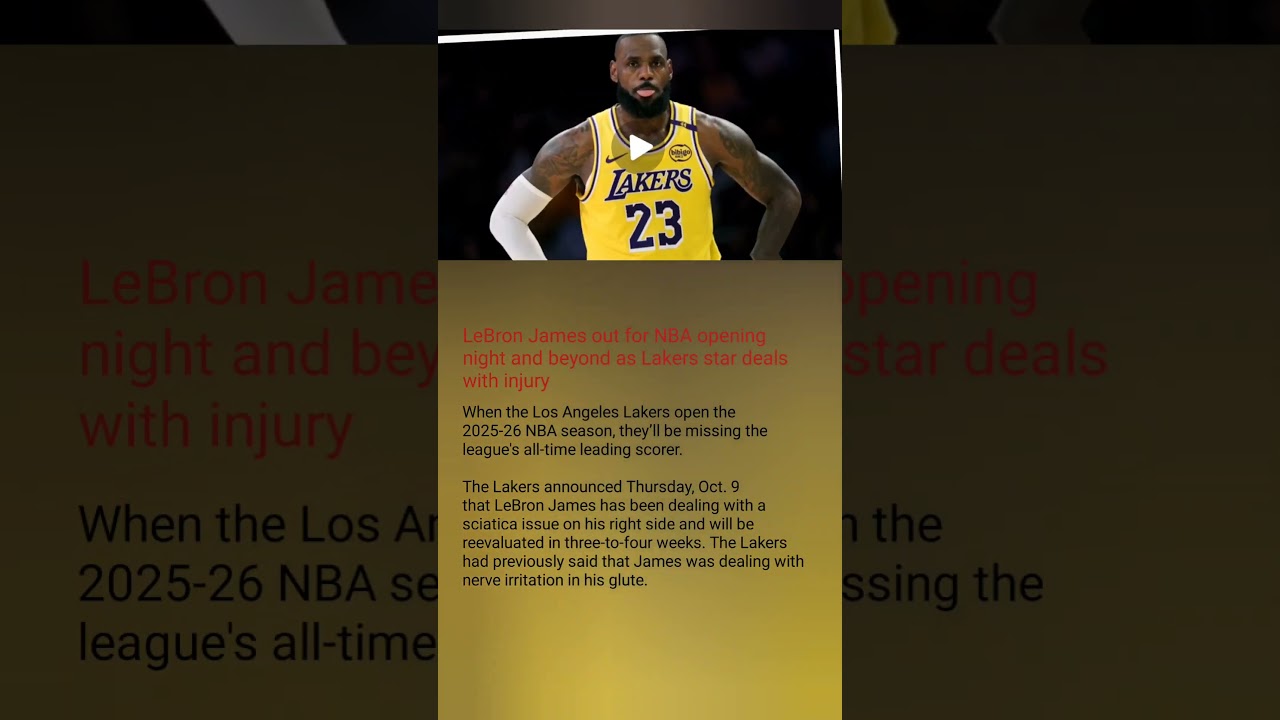 LeBron James out for NBA opening night and beyond as Lakers star deals with injury #lebronjames