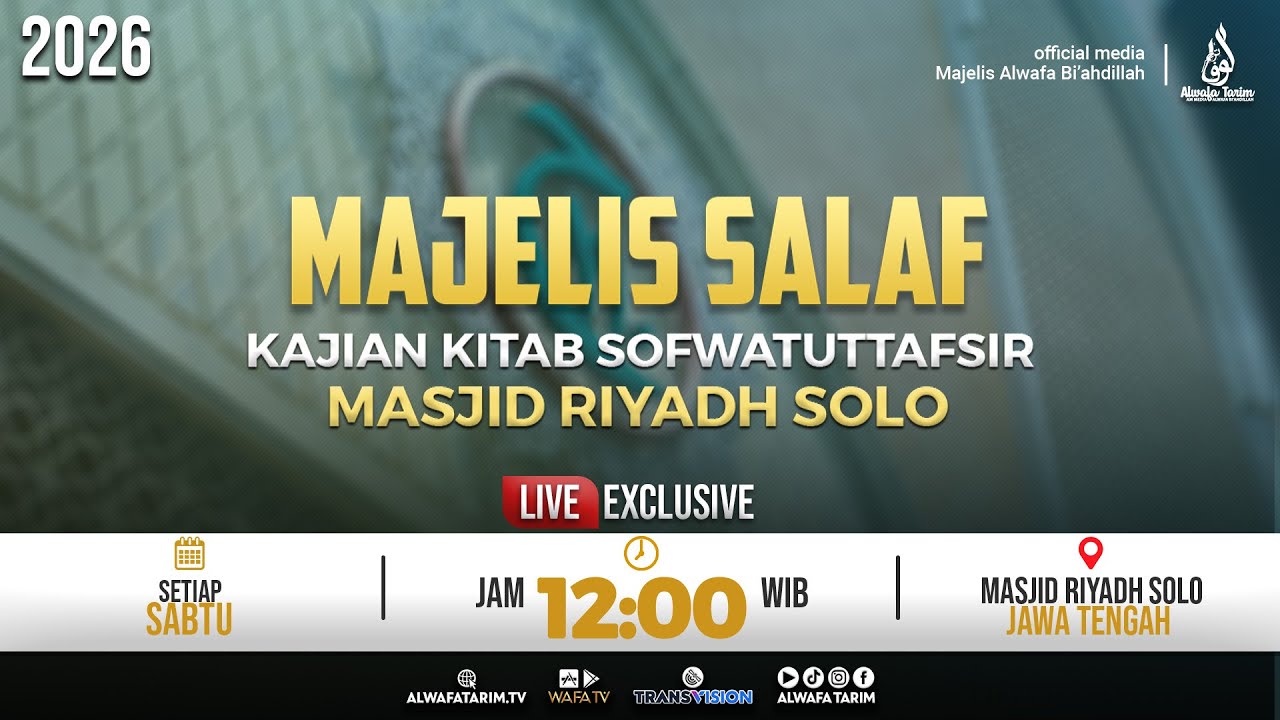 🔴LIVE | MAJELIS SALAF KAJIAN KITAB SOFWATUTTAFASIR - MASJID RIYADH SOLO