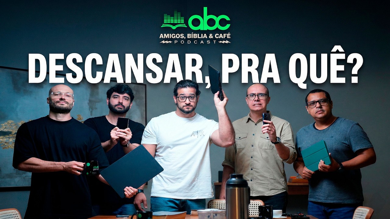 A Necessidade do Descanso :: ABCast #89