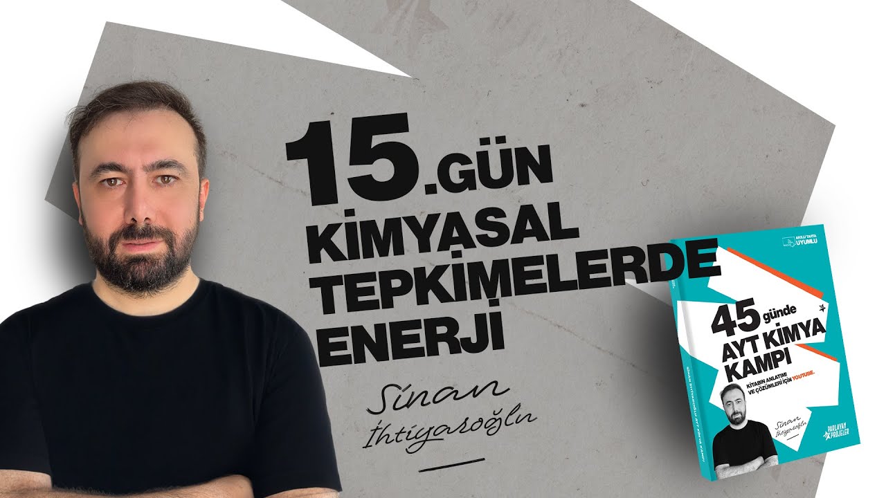 18- Kimyasal Tepkimelerde Enerji | 15.Gün | 45 Günde AYT Kimya Kampı | 11.Sınıf Kimya | AYT 2025