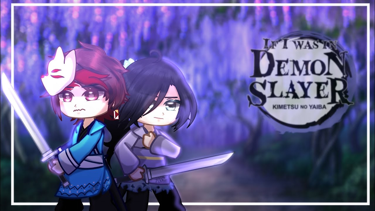 If I was in Demon Slayer | S1 | 