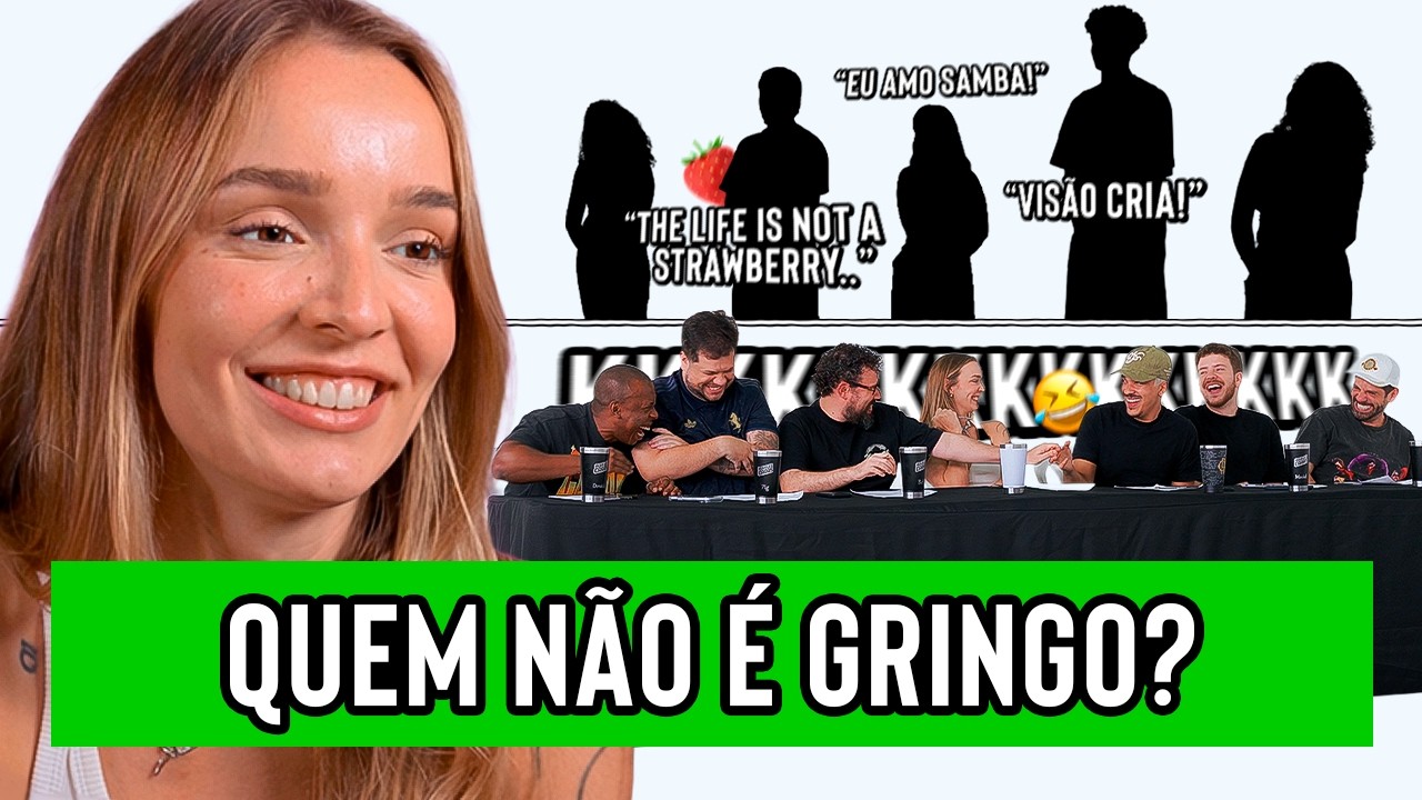 QUEM NÃO É GRINGO?