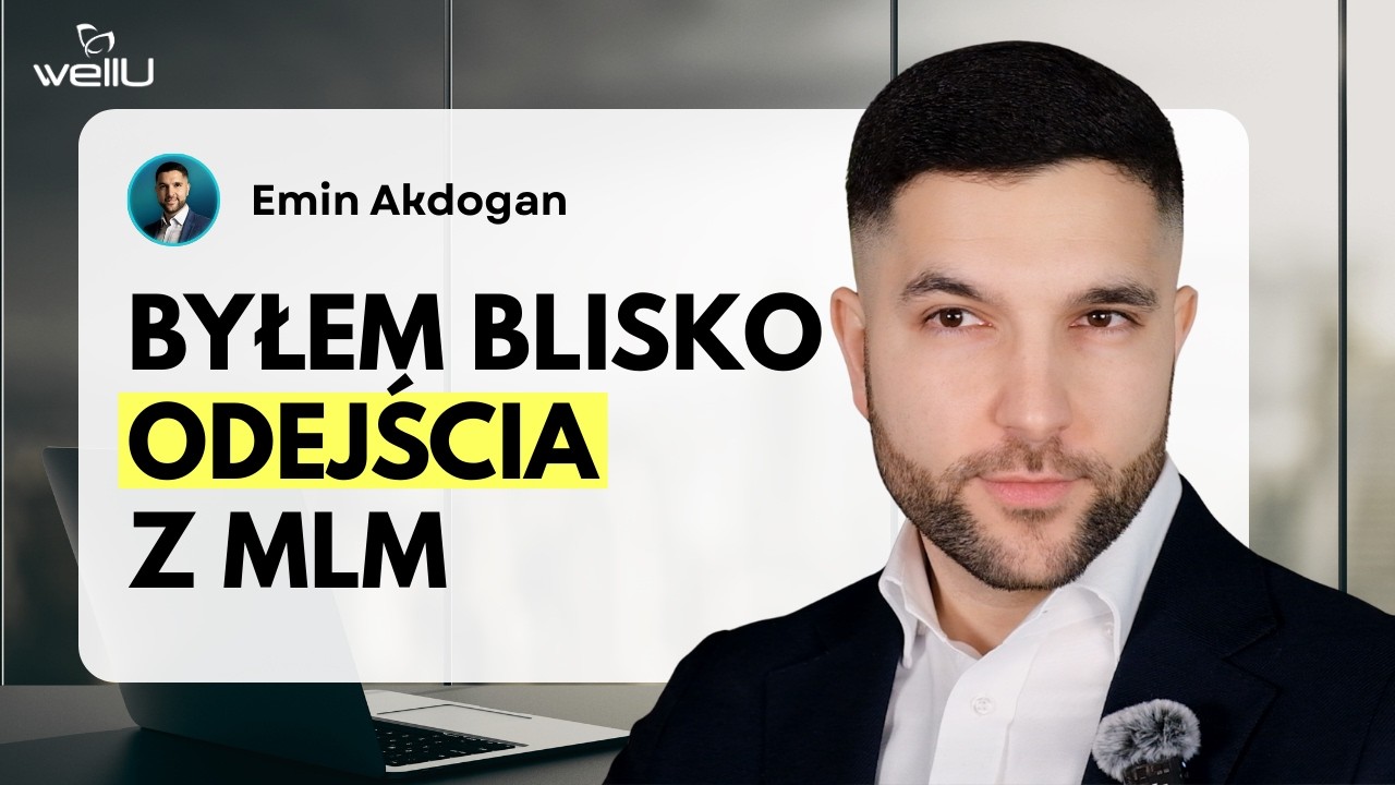 Moja droga do WellU | Emin Akdogan
