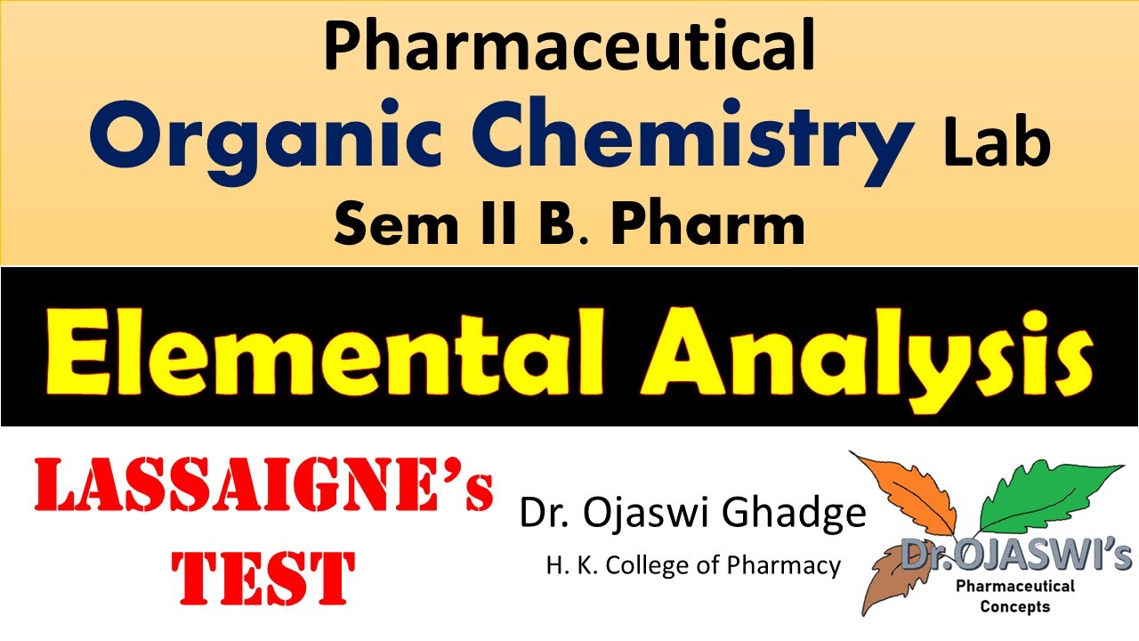 Elemental analysis of the organic compound_Lassaigne's Test- Pharmaceutical Organic Chemistry Lab