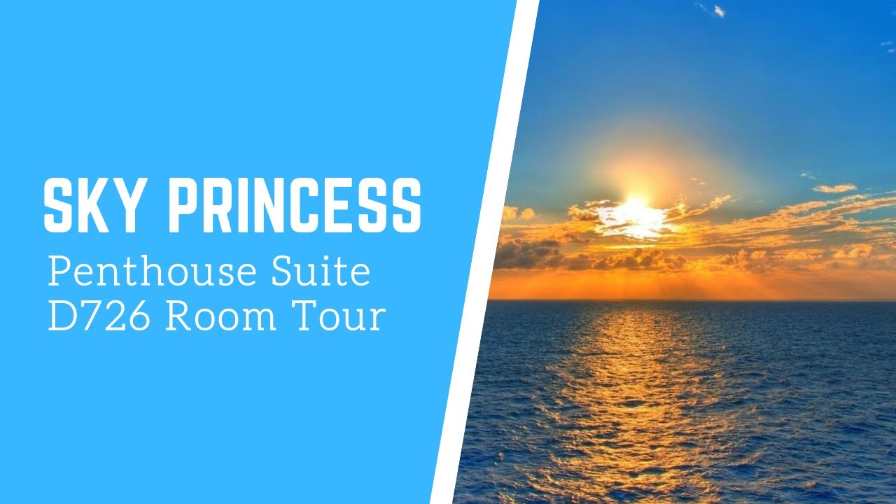 Sky Princess Penthouse Suite D726 Room Tour