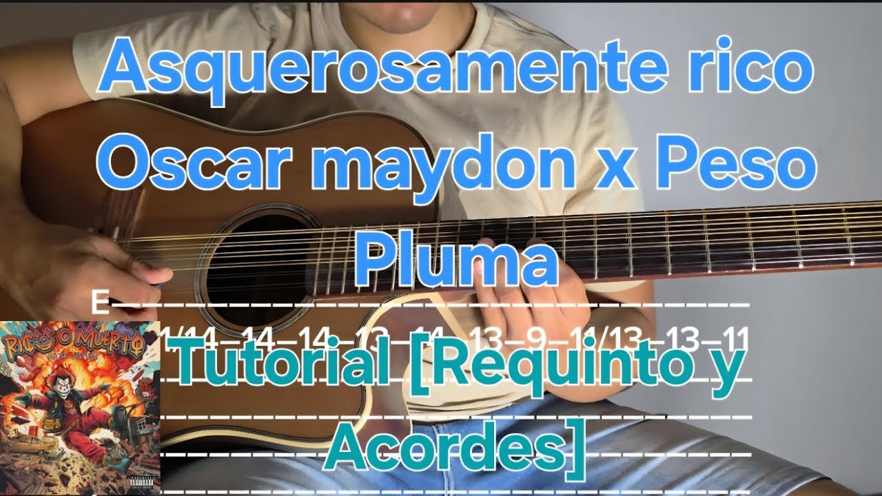 Asquerosamente rico Oscar maydon x Peso Pluma TUTORIAL [REQUINTO Y ACORDES]