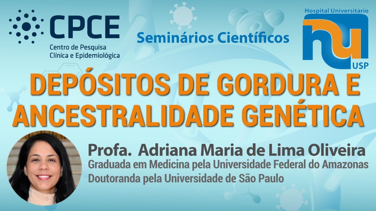DEP&Oacute;SITOS DE GORDURA E ANCESTRALIDADE GEN&Eacute;TICA-ESTUDO ELSA-BRASIL - Profa. Adriana M. de L. Oliveira