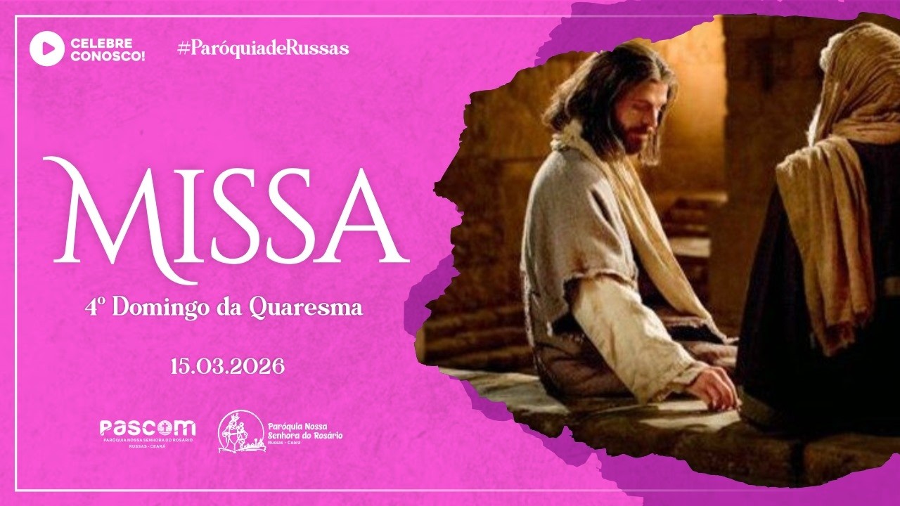 SANTA MISSA  4° DOMINGO DA QUARESMA  15/03/26
