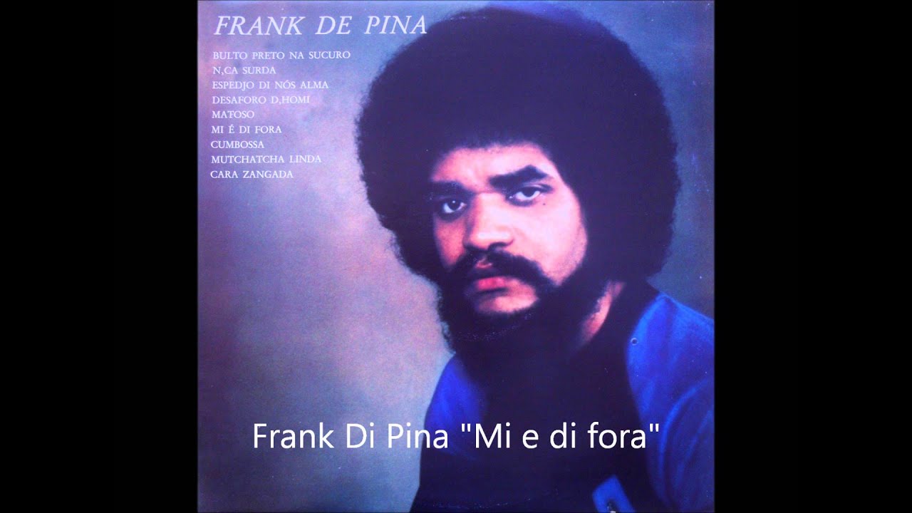 Frank De Pina Mi e di fora (Cabo Verde) Afro / Salsa