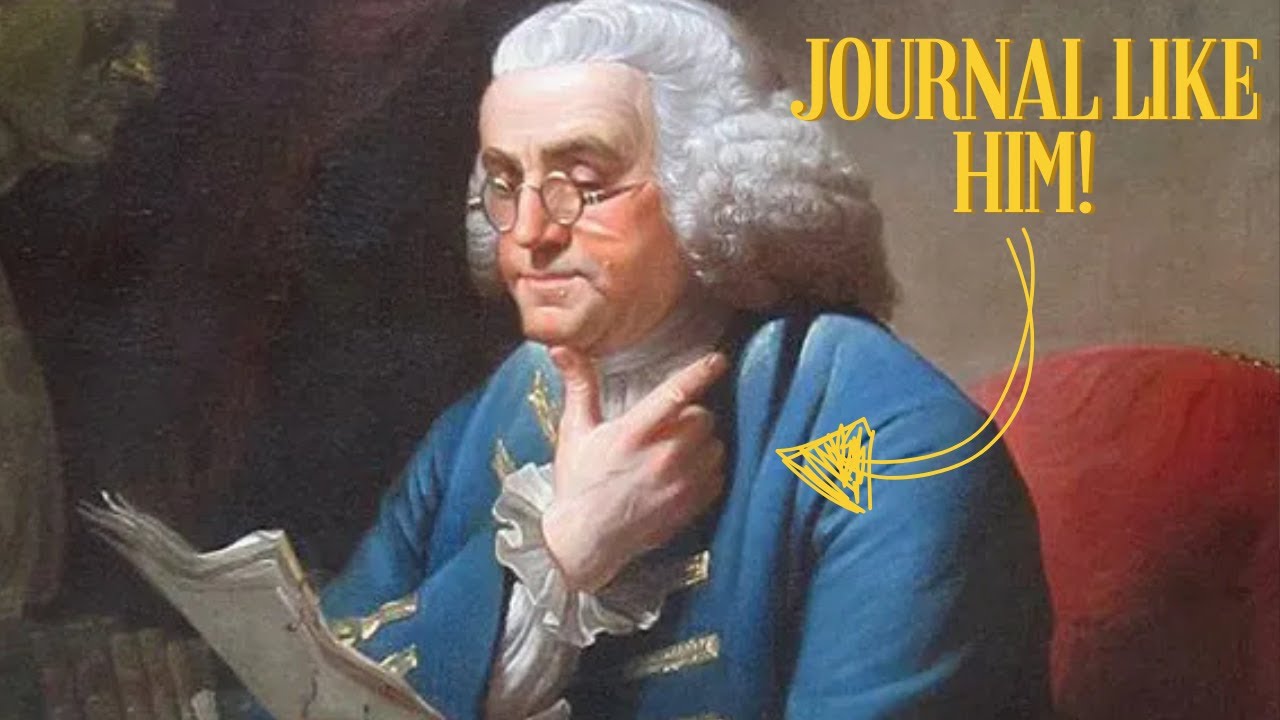 How to journal like Benjamin Franklin