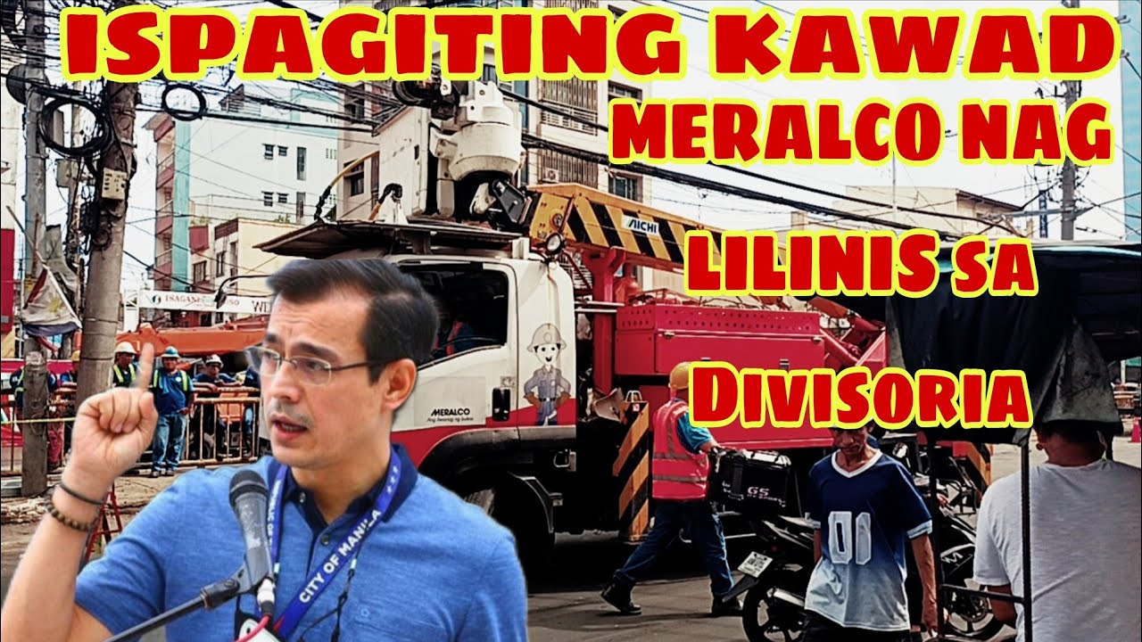 HALA GRABE!! MERALCO NAG LILINIS DIN SA DIVISORIA