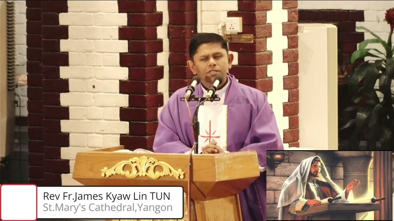 Tuesday of the 3rd week of Lent Homily by Rev Fr.James Kyaw Lin Tun