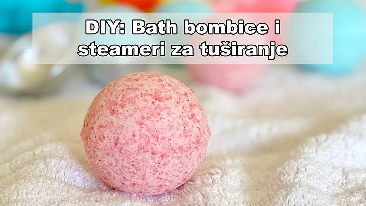 DIY: Bombice za kupanje za djecu i odrasle + steameri za tuširanje