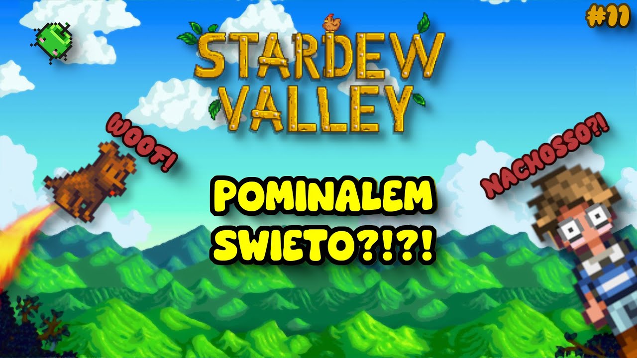 POMINELIŚMY ŚWIĘTO?!? - Stardew Valley #11