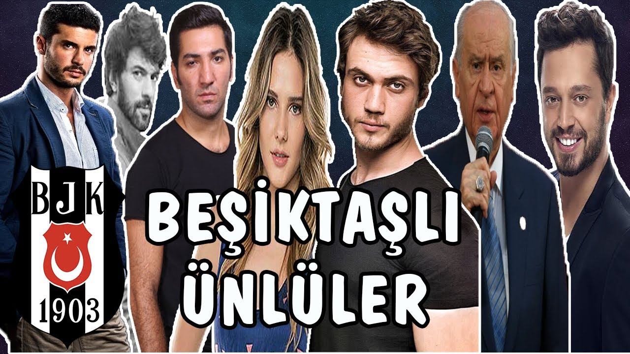BEŞİKTAŞLI ÜNLÜLER !  | 2020