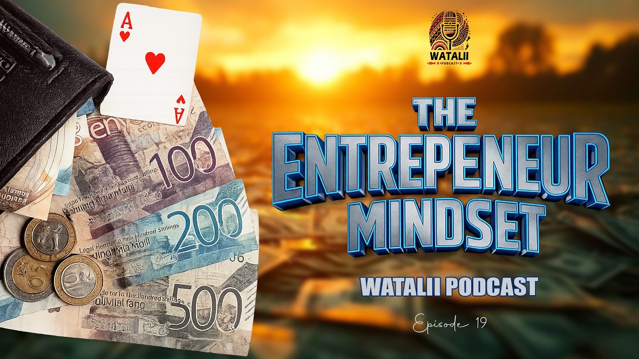 Episode 19 || THE ENTREPENEUR MINDSET